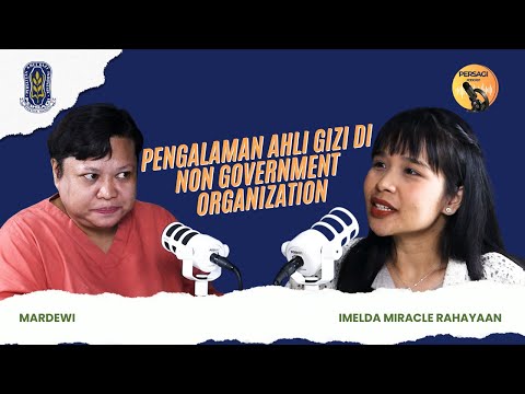 Pengalaman Ahli Gizi di NGO | PERSAGI Kabupaten Aceh Tenggara PODCAST Eps. 15
